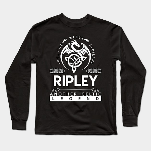 Ripley Name T Shirt - Another Celtic Legend Ripley Dragon Gift Item Long Sleeve T-Shirt by harpermargy8920